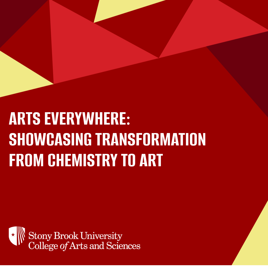 Join us for Arts Everywhere: Showcasing Transformation from Chemistry to Art